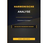 HARMONISCHE ANALYSE: Distributionen & Grundlagen - 200 gelöste progressive Übungen