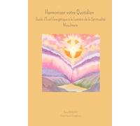 Harmoniser votre Quotidien Guide d'Éveil Énergétique à la Lumière de la Spiritualité Musulmane