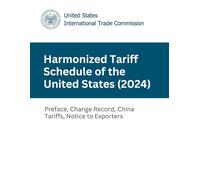 Harmonized Tariff Schedule of the United States (2024): Preface, Change Record, China Tariffs, Notice to Exporters