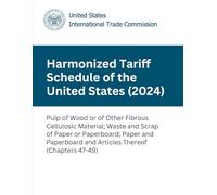 Harmonized Tariff Schedule of the United States (2024): Pulp of Wood or of Other Fibrous Cellulosic Material; Waste and Scrap of Paper or Paperboard; ... and Articles Thereof (Chapters 47-49)