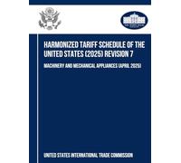 Harmonized Tariff Schedule of the United States (2025) Revision 7: Machinery and Mechanical Appliances (April 2025)