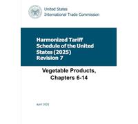 Harmonized Tariff Schedule of the United States (2025) Revision 7: Vegetable Products, Chapters 6-14 (April 2025)