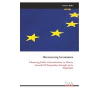 Harmonizing Governance: Advancing Public Administration in Albania towards EU Integration through Aquis Alignment