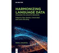 Harmonizing language data: Standards for linguistic resources