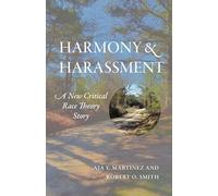 Harmony and Harassment: A New Critical Race Theory Story