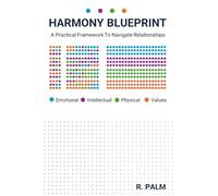 Harmony Blueprint: A Practical Framework To Navigate Relationships