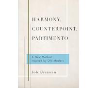 Harmonie, Contrepoint, Partimento : Une nouvelle méthode inspirée des maîtres anciens
