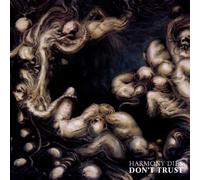 Harmony Dies - Don't Trust [Import]