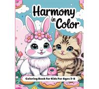 Harmony in color: 24 Fun Coloring Pages with Animals, Unicorns, Fruits, and Sweets - Spark Creativity and Relaxation for Kids Aged 3-8