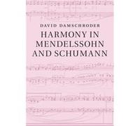 Harmony in Mendelssohn and Schumann by David University of Minnesota Damschroder David University Of Minnesota Damschroder, (Auteur)