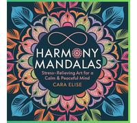Harmony Mandalas: Stress-Relieving Art for a Calm & Peaceful Mind | 42 Intricate Mandalas to Color | 8.5x8.5 Coloring Book for Adults