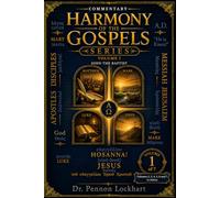 HARMONY of the GOSPELS SERIES - Volume 1: The Sources of the Gospels