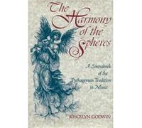 Harmony of the Spheres by Joscelyn Godwin Godwin, Joscelyn (Auteur)