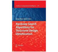 Harmony Search Algorithms For Structural Design Optimization