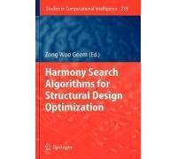 Harmony Search Algorithms For Structural Design Optimization