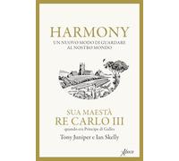 Harmony. Un nuovo modo di guardare al nostro mondo