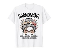 HARMONYMA comme Une Grand-mère Normale, mais Un Petit Pain en désordre Encore Plus Impressionnant T-Shirt