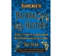 Harmsworth Natural History - A Complete Survey Of The Animal Kingdom - With Photographs And Sketches From Life - Third Volume