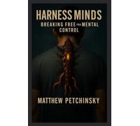 Harnessed Minds: Breaking Free from Mental Control