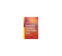Harnessing Big Data In Urban Public Space