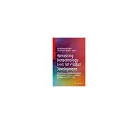 Harnessing Biotechnology Tools For Product Development