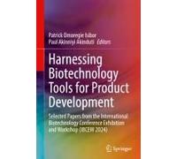 Harnessing Biotechnology Tools For Product Development