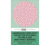 Harnessing Complexity For Better Outcomes In Public And Non-Profit Services