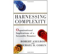 Harnessing Complexity: Organizational Implications of a Scientific Frontier
