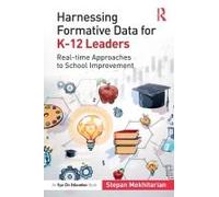 Harnessing Formative Data For K-12 Leaders
