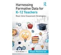 Harnessing Formative Data For K-12 Teachers