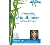 Harnessing Mindfulness in Clinical Practice