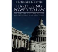 Harnessing Power To Law: The Christian Leader And Politics