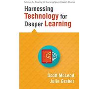 Harnessing Technology For Deeper Learning