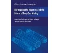 Harnessing The Abyss: Ai And The Future Of Deep Sea Mining