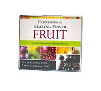 Harnessing the Healing Power of Fruit - The New Paradigm for Optimum Health Audio CDs