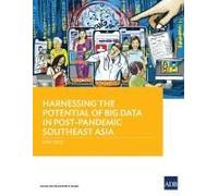 Harnessing The Potential Of Big Data In Post-Pandemic Southeast Asia