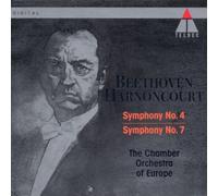 Nikolaus Harnoncourt – Symphonies n°4 en si bémol majeur, op. 60 & n°7 en la majeur, op. 92