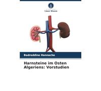 Harnsteine im Osten Algeriens: Vorstudien