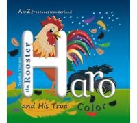 Haro the Rooster and His True Color