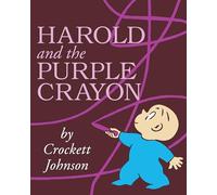 Harold et le crayon violet – Aventure intemporelle de l'imaginaire avec Harold et son crayon violet
