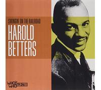 Harold Betters - Swingin' on the Railroad