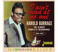 Burrage, Harold - I Ain't Mad at No One-The Almost Complete Record [Import]