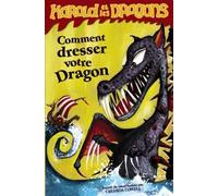 Harold et les dragons: Comment dresser votre dragon