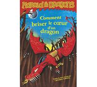 Harold et les dragons, tome 7 : Comment briser le coeur d'un dragon