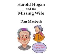 Harold Hogan and the Missing Wife: A classic Scottish comedy