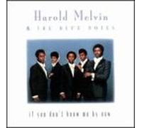 Harold Melvin & Blue Notes - If You Don't Know Me by Now
