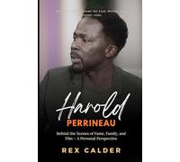 Harold Perrineau: Behind the Scenes of Fame, Family, and Film - A Personal Perspective (A Story That Mattered - One That Left an Impression)