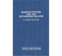 Harold Pinter and the New British Theatre, Contributions in Drama and Theatre Studies D. Keith Peacock (Auteur)