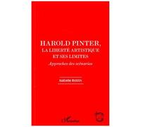 Isabelle Roblin–Harold Pinter : la liberté artistique et ses limites–Approches des scénarios–Broché