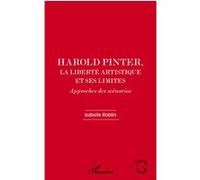 Isabelle Roblin–Harold Pinter : la liberté artistique et ses limites–Approches des scénarios–Broché